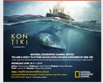 Exclusive Advance Screening of National Geographic's Kon-Tiki (SYD, MEL, BRI, PER, ADE)
