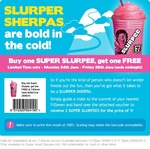 7-Eleven - Buy One Super Slurpee Get One Free
