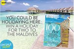 Win a Trip for 2 to The Maldives Worth $12,883 from Pacific Magazines [Purchase WHO Magazine to Get Unique Code]
