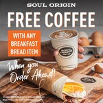 Order a Breakfast Item & Receive a Free Cup of Coffee, or Double Points on Coffee Purchases @ Soul Origin (App)