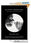 Sloppy Seconds: The Tucker Max Leftovers - Free Kindle & iBooks e-book