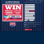 Win 1 of 25 $3000 Packs, or 1 of 250 $100 Packs with Don & Woolworths (Purchase Req.)