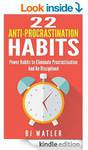 Free on Kindle: 22 Anti-Procrastination Habits: Power Habits to Eliminate Procrastination