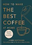 How to Make The Best Coffee at Home (Hardcover Book) $18.57 + Delivery ($0 with Prime/ $59 Spend) @ Amazon US via AU