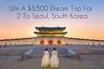 Win a Dream Trip for 2 to Seoul, South Korea from The Glittering Galaxy of Fortune