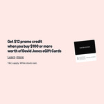 Promo Credit: $10 on $100+ Apple eGift Card Spend, $12 on $100+ David Jones eGift Card Spend @ Amazon AU