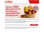 Free Gift Basket of Fresh Fruit - Only Spend $200 Online at Coles.com.au - NOT Avail in QLD & NT