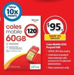 Coles Mobile 365-Day Expiry Starter Packs $95 for 60GB (Was $120) or $10 for 15GB (Was $20) Plus 10x Flybuys Points @ Coles