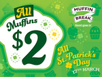 All Muffins $2 Each (Excludes Fancy Collection, Max 6 Per Customer) @ Muffin Break (Excludes WA/NT)