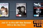 $1 to Hire Any New Release DVD or Blu Ray from Video Ezy!