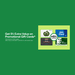 Get 5% Extra Value on Woolworths Supermarket, BIG W, Dan Murphy's and BWS Promotional Gift Cards @ Woolworths Gift Cards