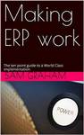 $0 eBook: Making ERP Work - The Ten Point Guide to a World Class Implementation