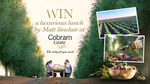 Win a Luxurious Lunch by Matt Sinclair at Cobram Estate for 8 Worth $31,600 from TENPlay