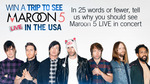 Win a Trip to Maroon 5 Live in Las Vegas for 2 Worth $6,000 from Seven Network