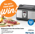 Win 1 of 2 Sunbeam Duos Sous Vide & Slow Cookers Worth $229 from Billy Guyatts