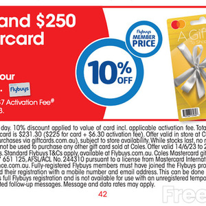 10% off $100 & $250 Mastercard Gift Cards ($4.50/$6.30 Activation Fee  Applies) @ Coles - OzBargain