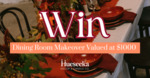 Win One of Five Dining Room Makeovers Worth $200 Each from Hueseeka