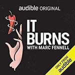 Free: It Burns with Marc Fennell: Audible