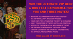 Win VIP Adelaide Beer & BBQ Festival Experience & Access to Presale Tickets (Worth $5,000) from Adelaide Beer & BBQ Festival
