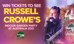 Win 1 of 25 Prize Packs to Russell Crowe's Indoor Garden Party at The Australia Zoo (3rd June) Worth $259.80 from Seven Network