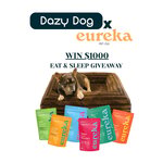 Win a $500 Dazy Dog Voucher + $500 Eureka Voucher from Dazy Dog + Eureka