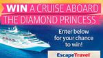 Win a 14-Night Cruise for 2 Aboard The Diamond Princess from News Corp