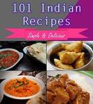 Free eBook: 101 Indian Recipes - The Easy Indian Cookbook Kindle Edition @ Amazon