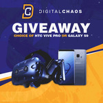 Win an HTC Vive Pro or Galaxy S9 from Digital Chaos