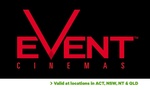 $13.50 for an Event Cinema Ticket (Was $22) (Not Valid Sat from 5pm) @ Groupon