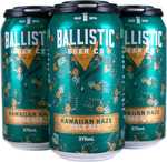 Ballistic Beer Co. Hawaiian Haze Pale Ale Cans 4×375ml $18 @ BWS
