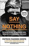 Say Nothing: A True Story of Murder and Memory in Northern Ireland Book $17.90 + Delivery ($0 with Prime/ $39 Spend) @ Amazon AU
