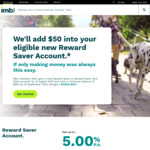 Bonus $50 When You Open a Reward Saver or Reward Saver Kick Start Account (Minimum Balance of $500) @ IMB Bank