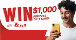 Win a $1,000 Prezzee Gift Card from Zyft