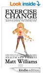 FREE eBook - Exercise Change: Build, Strengthen & Maintain Motivation to Exercise