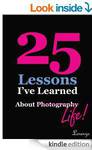 $0 eBook: 25 Lessons I've Learned about Photography...Life
