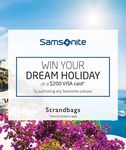 Win a $5,000 Travel Voucher or 1 of 3 $200 VISA Cards [Purchase Any Samsonite Suitcase from a Strandbags Store (Excludes DFO) ]