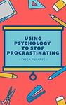 Free Kindle Edition eBook: Using Psychology To Stop Procrastinating @ Amazon AU