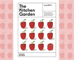 Win 1 of 5 copies of The Kitchen Garden Worth $45 from Frankie Magazine