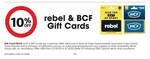 10% off Rebel & BCF Gift Card (Limit 5 Gift Cards Per Customer) @ Coles