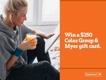 Win 1 of 2 $250 Coles Group & Myer Gift Cards from Bankwest