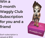 Win a 3-Month Waggly Club Subscription for You and a Friend from Waggly Club