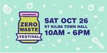 [VIC] Free General Admission Ticket to Zero Waste Festival With Donation at Entry @ St Kilda Town Hall