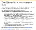 Win a $2000 Melbourne Summer Prize Pack from What's on Melbourne [No Travel]