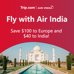 Air India: $40 off Direct Return Flights to India, $100 off Flights to Europe @ Trip.com (App Only)