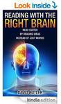 $0 eBook: Reading with the Right Brain - Read Faster by Reading Ideas Instead of Just Words