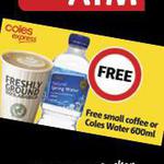 Free Small Coffee or 600ml Spring Water (for ING Direct/Coles Cred Card Customers) @ Coles Express