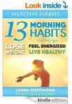 #1 FREE Amazon Kindle eBook - 13 Morning Habits That Help You Lose Weight & Feel Energized