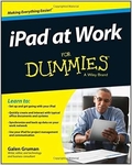 iPad at Work for Dummies (Free eBook Valued at $16.99)