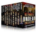 Ultimate Undead Collection: Zombie Apocalypse Best Sellers Box Set (10 eBooks) for US $0.99