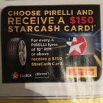 Receive $150 Starcash Card for Every 4 PIRELLI Tyres of 18" Rim or above @ Bob Jane T-Marts